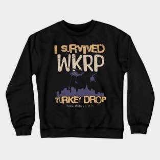 I Survived Wkrp Turkey Drop Crewneck Sweatshirt